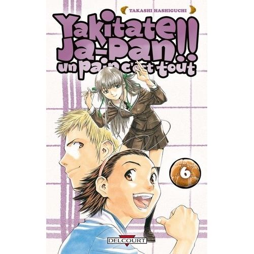 Yakitate Ja-Pan!! Un Pain C'est Tout - Tome 6