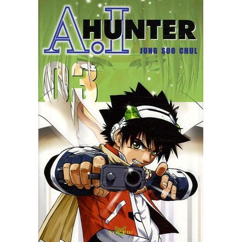 A.I Hunter - Tome 3