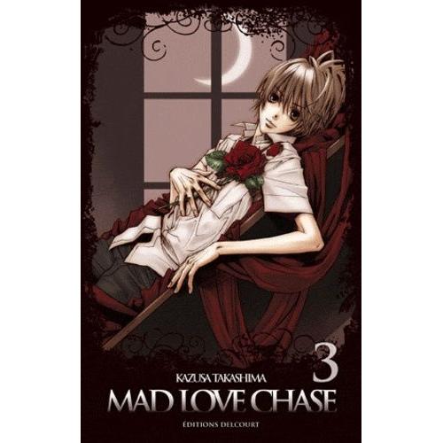 Mad Love Chase - Tome 3