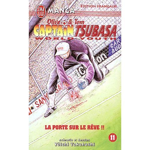 Captain Tsubasa - World Youth - Tome 11 : La Porte Sur Le Rêve !!