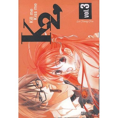 Kill Me, Kiss Me - Tome 3