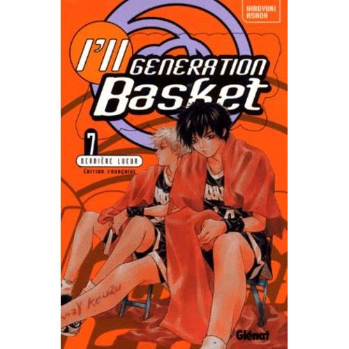 I'll Generation Basket - Tome 7 : Dernière Lueur