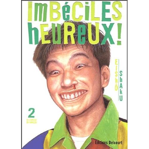 Imbéciles Heureux - Tome 2