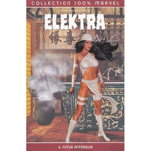 Elektra Tome 4 - Futur Antérieur