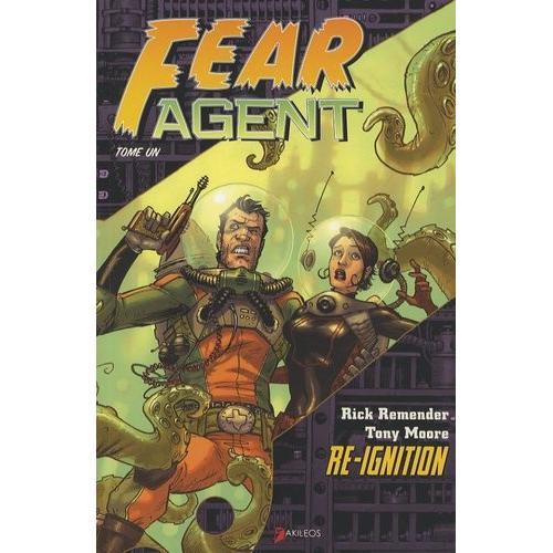 Fear Agent Tome 1 - Re-Ignition