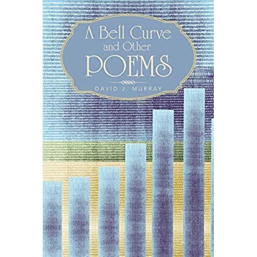 A Bell Curve And Other Poems