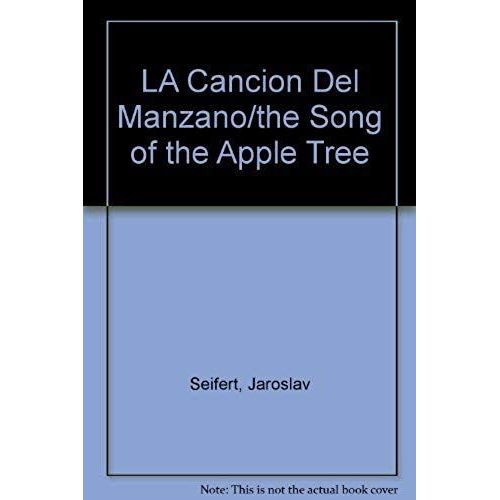 La Cancion Del Manzano/The Song Of The Apple Tree (Spanish Edition)