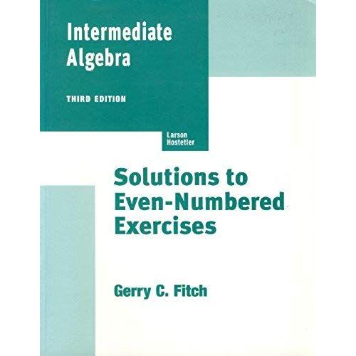 Intermediate Algebra, Third Edition, Solutions To Even-Numbered Exercises