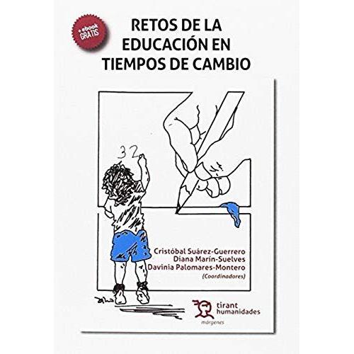 Suárez Guerrero, C: Retos De La Educación En Tiempos De Camb