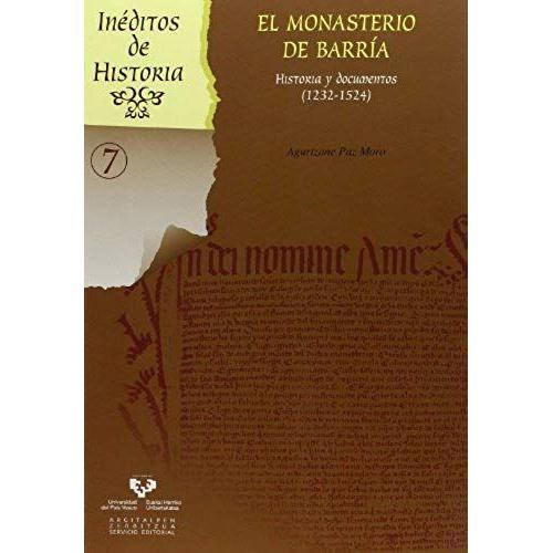 El Monasterio De Barría : Historia Y Documentos, 1232-1524