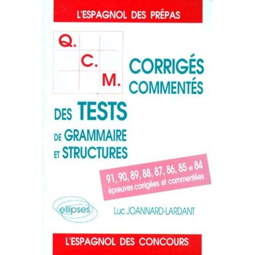 Qcm - Corrigés Commentés, Des Tests De Grammaire Et Structure