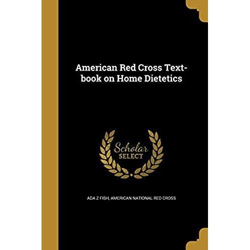 American Red Cross Text-Book On Home Dietetics