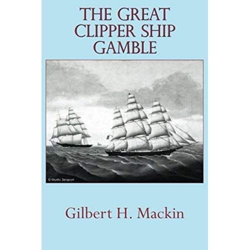 The Great Clipper Ship Gamble