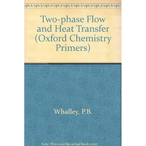 Two-Phase Flow And Heat Transfer
