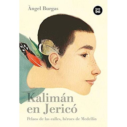 Kalimán En Jericó: Pelaos De Las Calles, Héroes De Medellín