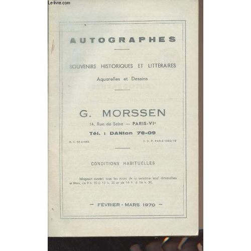 Catalogue De Ventes Aux Enchères - Autographes, Souvenirs Historiques Et Littéraires, Aquarelles Et Dessins - G. Morssen Février-Mars 1970
