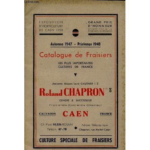 Catalogue Des Fraisiers Les Plus Importantes Cultures De France - Automne 1947 - Printemps 1948 - Ancienne Maison Louis Gauthier Roland Chapron Caen - Culture Spéciale De Fraisiers.