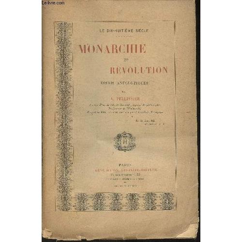 Monarchie Et Révolution - Essais Anecdotiques (Collection Le Dix-Huitième Siècle)