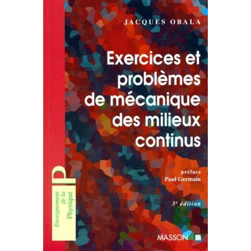 Exercices Et Problemes De Mecanique Des Milieux Continus - 3ème Édition