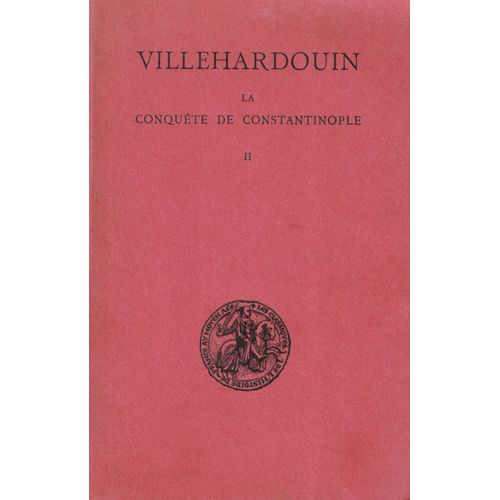La Conquête De Constantinople Tome 2 (1203-1207).