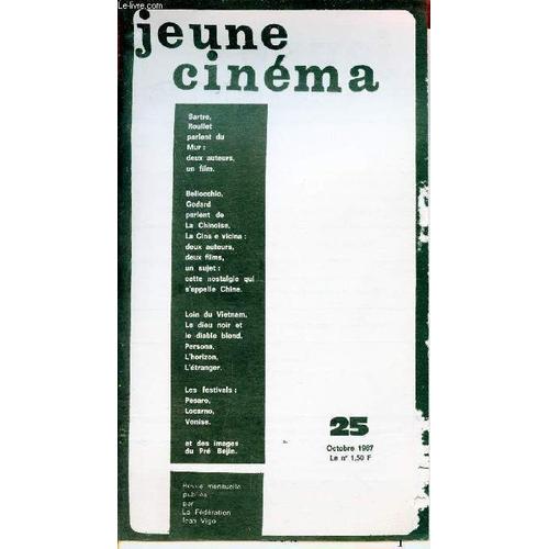 Jeune Cinéma N°25 Octobre 1967 - Les Festivals Pesaro André Tournès - Locarno J.P. Jeancolas - Venise Ginette Gervais - Cette Nostalgie Qui S Apelle Chinne Jean Delmas - La Chinoise Conférence De(...)