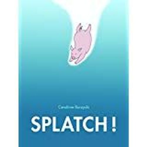 Splatch !