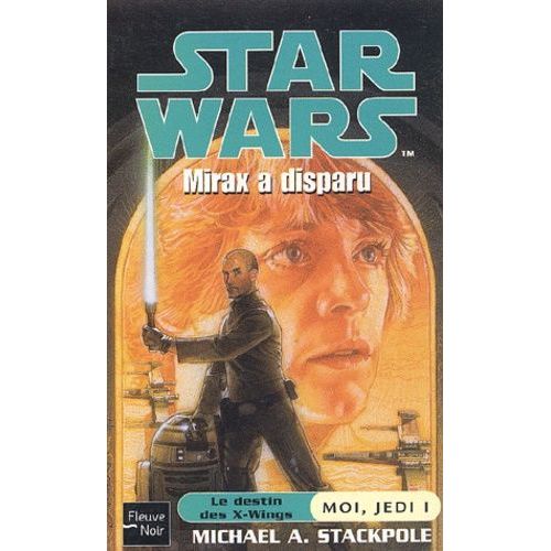 Moi, Jedi Tome 1 - Mirax A Disparu