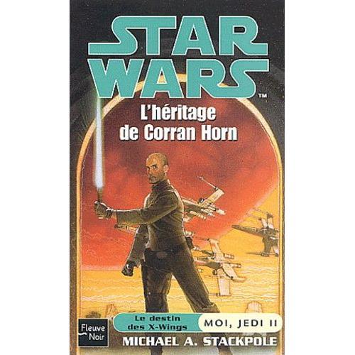 Moi, Jedi Tome 2 - L'héritage De Corran Horn