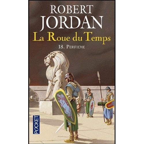 La Roue Du Temps Tome 18 - Perfidie