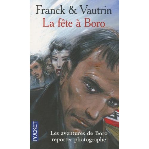 Les Aventures De Boro, Reporter Photographe Tome 7 - La Fête À Boro