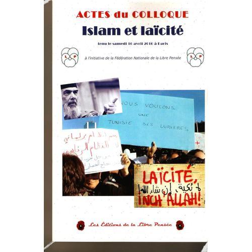 Actes Du Colloque Islam Et Laïcité Paris Avril 2006