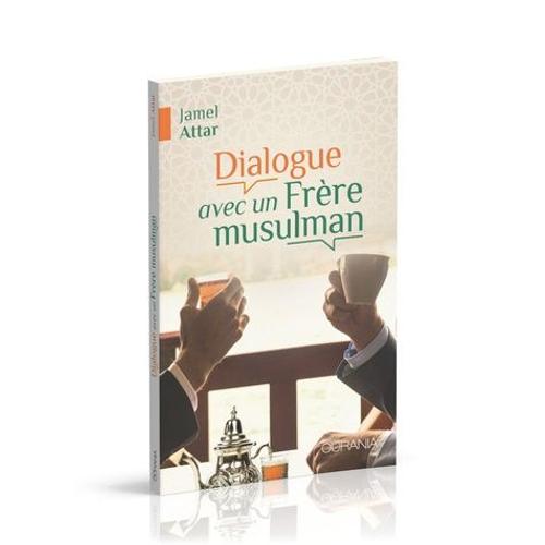 Dialogue Avec Un Frère Musulman