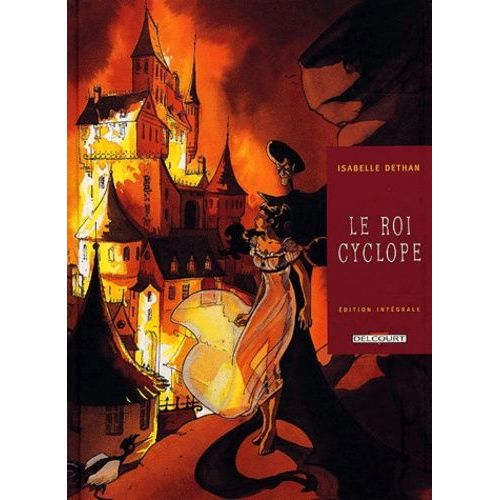 Le Roi Cyclope - Edition Intégrale, Tomes 1 À 3