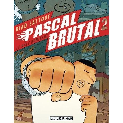Pascal Brutal Tome 2 - Le Mâle Dominant