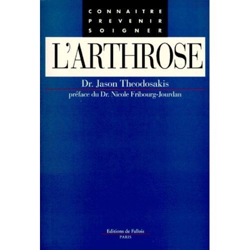 L'arthrose - Connaître, Prévenir, Soigner
