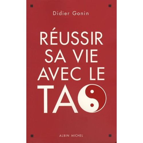Réussir Sa Vie Avec Le Tao