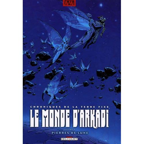 Le Monde D'arkadi Tome 8 - Pierres De Lune