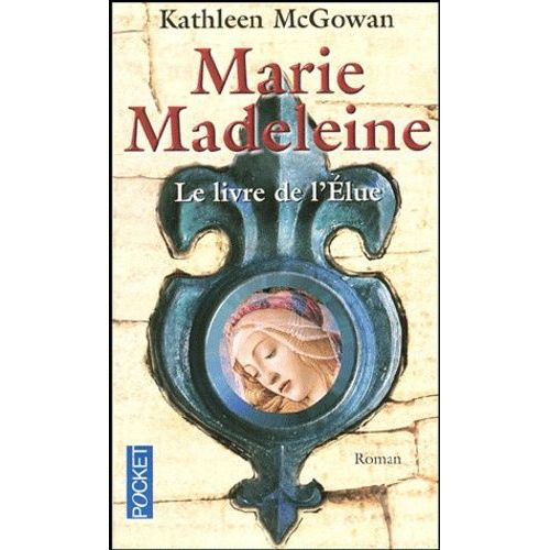 Marie-Madeleine Tome 1 - Le Livre De L'elue