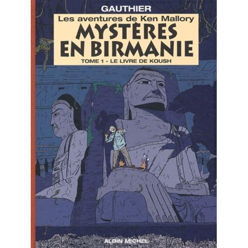 Mystères En Birmanie Tome - Le Livre De Koush