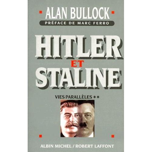 Hitler Et Staline Vies Paralleles - Tome 2