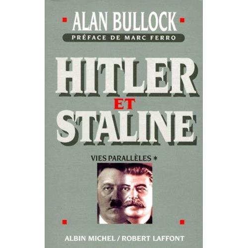 Hitler Et Staline Vies Paralleles - Tome 1