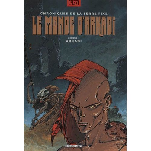 Le Monde D'arkadi Tome 3 - Arkadi