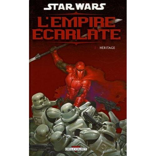 Star Wars - L'empire Écarlate Tome 2 - Héritage