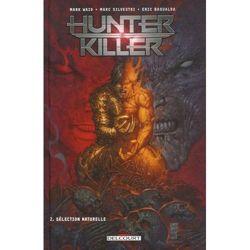 Hunter Killer Tome 2 - Sélection Naturelle