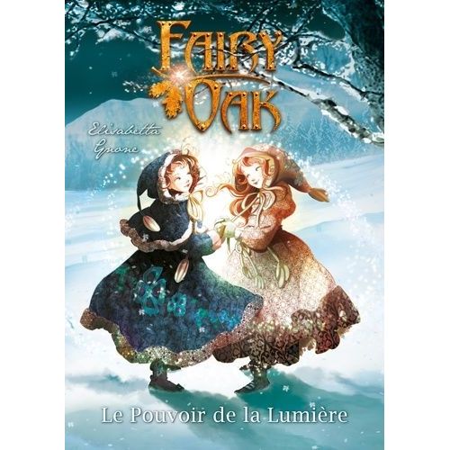 Fairy Oak Tome 3 - Le Pouvoir De La Lumière