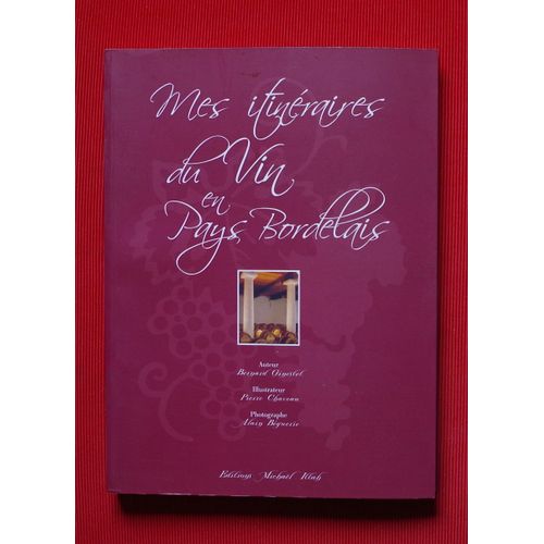 Mes Itinéraires Du Vin En Pays Bordelais