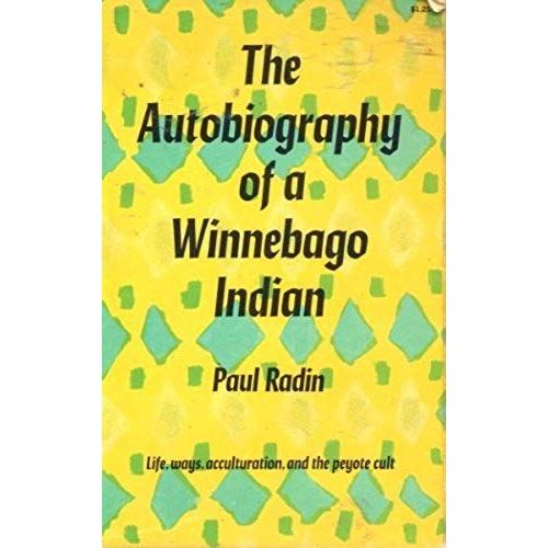 The Autobiography Of A Winnebago Indian