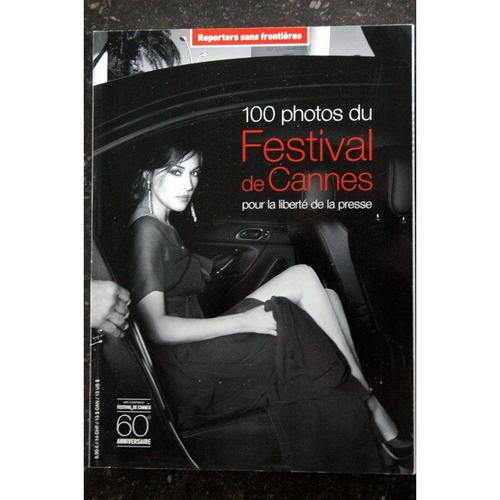 Reporters Sans Frontieres N? 24 -100 Photos Du Festival De Cannes 60 ?Me Anniversaire Monica Bellucci 2007