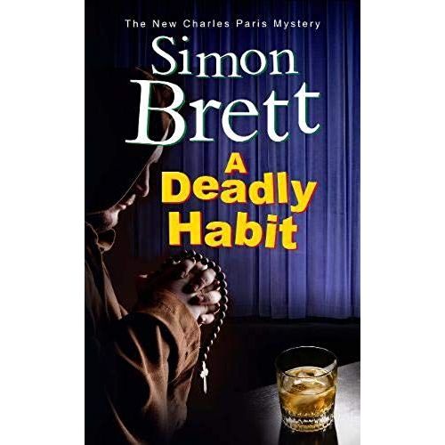 Deadly Habit, A: A Theatrical Mystery (A Charles Paris Mystery)
