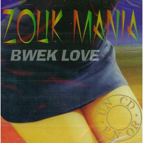 Zouk Mania . Bwek Love Id Production 1998